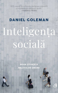 Inteligența socială. Noua știință a relațiilor umane