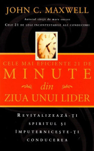 Cele mai eficiente 21 de minute din ziua unui lider