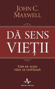 descarca-john-c-maxwell-da-sens-vietii-pdf descarca-john-c-maxwell-da-sens-vietii-pdf