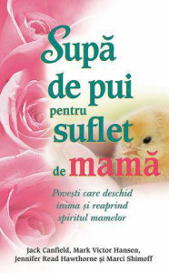 Supă de pui pentru suflet de mamă