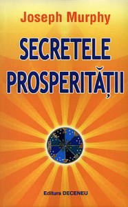 descarca-joseph-murphy-secretele-prosperitatii-pdf descarca-joseph-murphy-secretele-prosperitatii-pdf