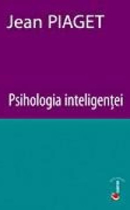 descarca-jean-piaget-psihologia-inteligentei-pdf descarca-jean-piaget-psihologia-inteligentei-pdf