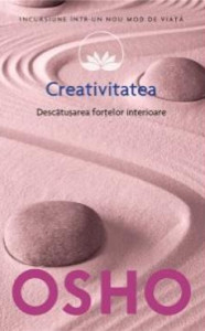 descarca-osho-creativitatea-descatusarea-fortelor-interioare-pdf descarca-osho-creativitatea-descatusarea-fortelor-interioare-pdf