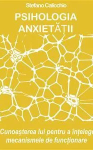 descarca-stefano-calicchio-psihologia-anxietatii-pdf descarca-stefano-calicchio-psihologia-anxietatii-pdf
