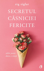 descarca-zig-ziglar-secretul-casniciei-fericite-pdf descarca-zig-ziglar-secretul-casniciei-fericite-pdf