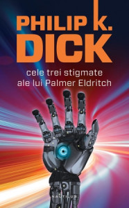 descarca-philip-k-dick-cele-trei-stigmate-ale-lui-palmer-eldritch-pdf