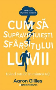 descarca-aaron-gillies-cum-sa-supravietuiesti-sfarsitului-lumii-pdf