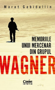 Memoriile unui mercenar din grupul Wagner
