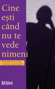 Cine ești când nu te vede nimeni