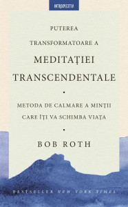 Puterea transformatoare a meditației transcedentale