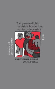 Trei personalităţi narcisică, borderline, maniaco-depresivă