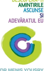 Descopera-ti amintirile ascunse si adevaratul eu