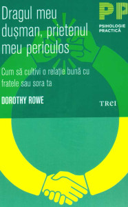 descarca-dorothy-rowe-dragul-meu-dusman-prietenul-meu-periculos-pdf