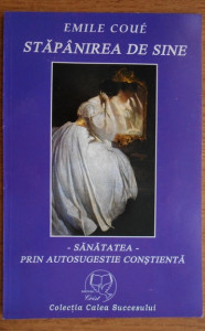 descarca-emile-coue-stapanirea-de-sine-sanatatea-prin-autosugestie-constienta-pdf