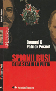 Spionii ruși de la Stalin la Putin