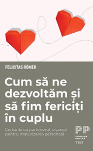 Cum să ne dezvoltăm și să fim fericiți în cuplu
