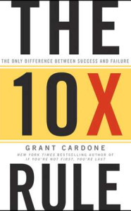 Regula 10x. Singura diferență dintre succes și eșec
