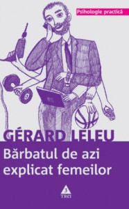 Bărbatul de azi explicat femeilor
