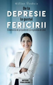 De la depresie la gustul fericirii