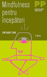 descarca-jon-kabat-zinn-mindfulness-pentru-incepatori-pdf descarca-jon-kabat-zinn-mindfulness-pentru-incepatori-pdf