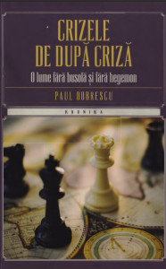 Crizele de după criză. O lume fără busolă și fără hegemon