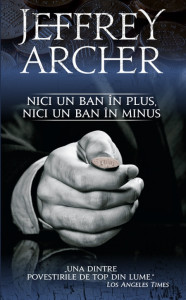 descarca-jeffrey-archer-nici-un-ban-in-plus-nici-un-ban-in-minus-pdf descarca-jeffrey-archer-nici-un-ban-in-plus-nici-un-ban-in-minus-pdf