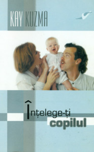 Înţelege-ţi copilul