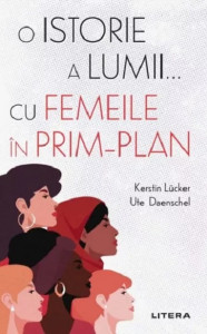 O istorie a lumii cu femeile în prim plan