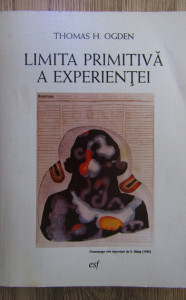 descarca-thomas-h-ogden-limita-primitiva-a-experientei-pdf