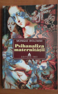 descarca-monique-bydlowski-psihanaliza-maternitatii-pdf descarca-monique-bydlowski-psihanaliza-maternitatii-pdf