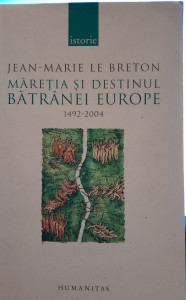 Măreția și destinul bătrânei Europe, 1492-2004