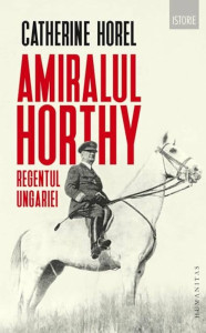 Amiralul Horthy, Regentul Ungariei