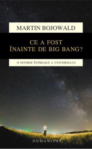 descarca-martin-bojowald-ce-a-fost-inainte-de-big-bang-pdf descarca-martin-bojowald-ce-a-fost-inainte-de-big-bang-pdf