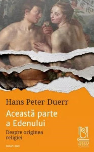 descarca-hans-peter-duerr-aceasta-parte-a-edenului-pdf descarca-hans-peter-duerr-aceasta-parte-a-edenului-pdf