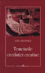 Temeiurile credinței creștine