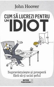 descarca-john-hoover-cum-sa-lucrezi-pentru-un-idiot-pdf descarca-john-hoover-cum-sa-lucrezi-pentru-un-idiot-pdf
