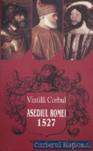 descarca-vintila-corbul-asediul-romei-1527-pdf Asediul Romei 1527