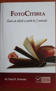 descarca-paul-r-scheele-fotocitirea-cum-sa-citesti-o-carte-in-7-minute-pdf Fotocitirea. Cum să citeşti o carte în 7 minute