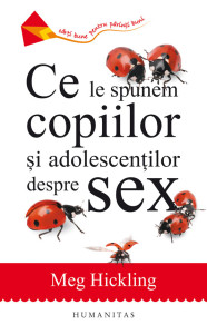 Ce le spunem copiilor si adolescentilor despre sex