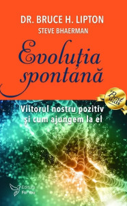 descarca-bruce-h-lipton-evolutie-spontana-vol1-pdf
