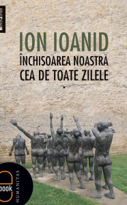descarca-ion-ioanid-inchisoarea-noastra-cea-de-toate-zilele-vol1-pdf