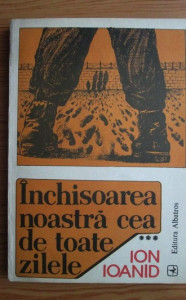 descarca-ion-ioanid-inchisoarea-noastra-cea-de-toate-zilele-vol3-pdf