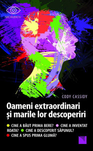 Oameni extraordinari și marile lor descoperiri