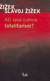 descarca-slavoj-zizek-ati-spus-cumva-totalitarism-pdf