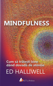 descarca-ed-halliwell-mindfulness-cum-sa-traiesti-bine-dand-dovada-de-atentie-pdf