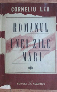 descarca-corneliu-leu-romanul-unei-zile-mari-pdf