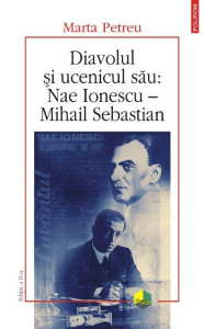 descarca-marta-petreu-diavolul-si-ucenicul-sau-nae-ionescu-mihail-sebastian-pdf