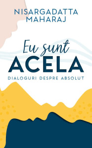 descarca-nisargadatta-maharaj-eu-sunt-acela-pdf