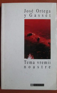 descarca-jose-ortega-y-gasset-tema-vremii-noastre-pdf