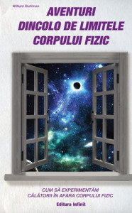 Aventuri dincolo de limitele corpului fizic